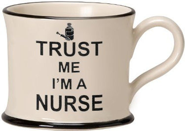 Moorland Pottery 'Trust me i'm A Nurse' Mug